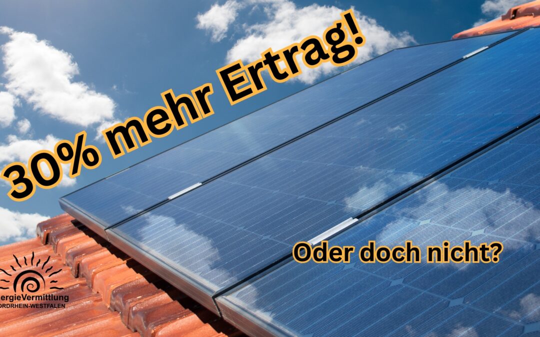 Bifaziale Module bringen 30 % mehr Ertrag, oder?